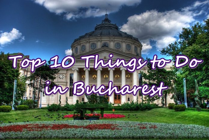 top 10 things to do in bucharest