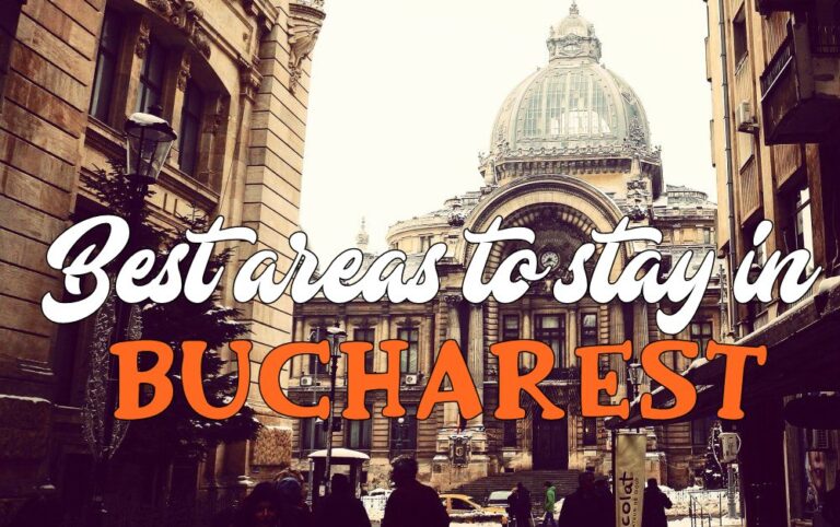 best areas to stay in Bucharest