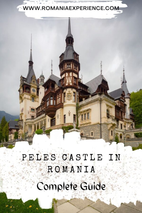 Peles Castle in Romania - Complete Guide