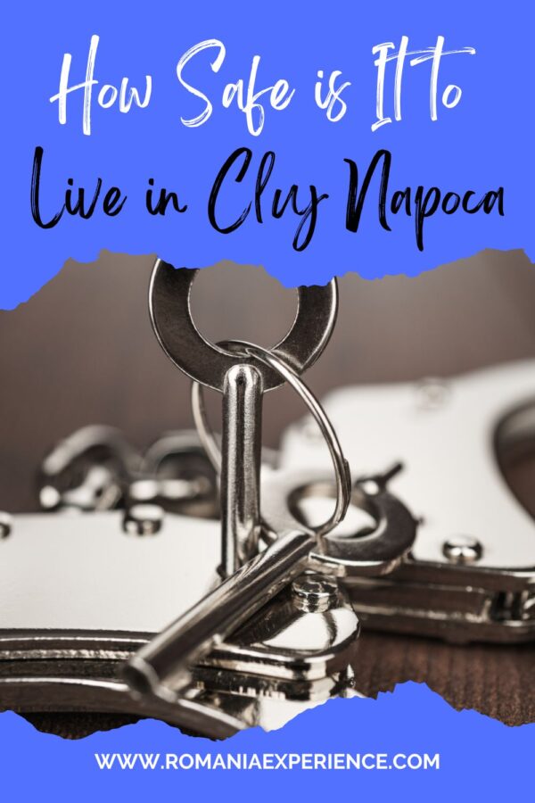 How safe is it to live in Cluj Napoca