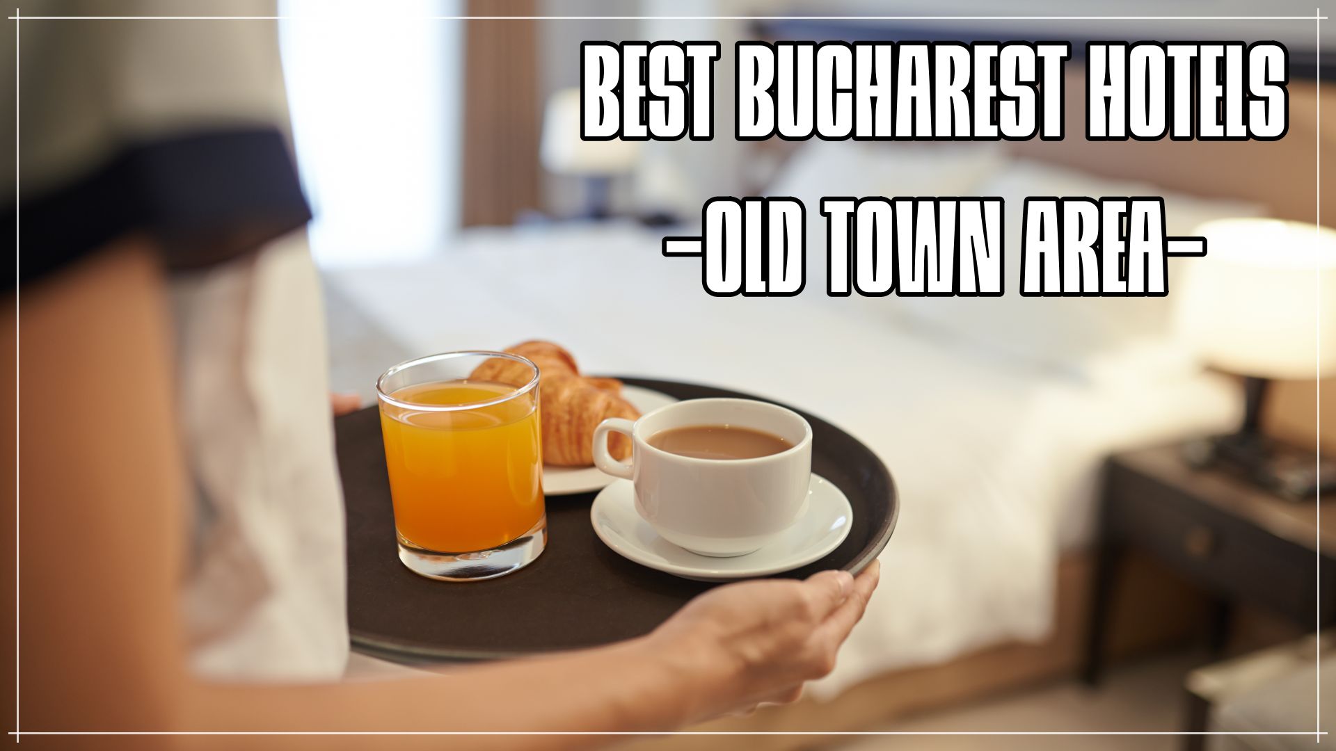 best hotels in Bucharest old town